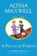 A Pinch Of Poison di Alyssa Maxwell edito da Kensington Publishing