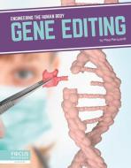 Gene Editing di Meg Marquardt edito da FOCUS READERS