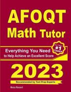 AFOQT Math Tutor: Everything You Need to Help Achieve an Excellent Score di Ava Ross, Reza Nazari edito da EFFORTLESS MATH EDUCATION
