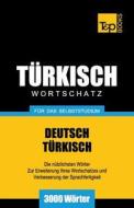 Turkischer Wortschatz Fur Das Selbststudium - 3000 Worter di Andrey Taranov edito da T&p Books