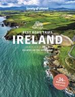 Lonely Planet Best Road Trips Ireland 4 di Lonely Planet edito da LONELY PLANET PUB