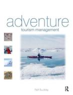 Adventure Tourism Management di Ralf (Griffith University Buckley edito da Taylor & Francis Ltd
