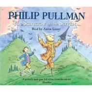 The Scarecrow And His Servant di Philip Pullman edito da Random House Children\'s Publishers Uk