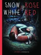 Snow White And Rose Red di Kallie George, Grimm Brothers edito da Simply Read Books
