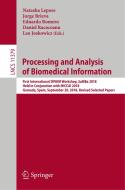 Processing and Analysis of Biomedical Information edito da Springer-Verlag GmbH