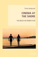 Cinema at the Shore di Fiona Handyside edito da Lang, Peter