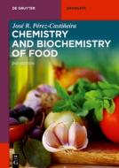 Chemistry and Biochemistry of Food di Jose Pérez-Castiñeira edito da Gruyter, Walter de GmbH