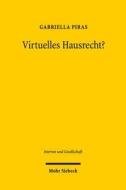 Virtuelles Hausrecht? di Gabriella Piras edito da Mohr Siebeck GmbH & Co. K