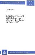 Budgetgleichgewicht und Erhaltung der effektiven Nachfrage: Ein Zielkonflikt? di Alfred Signer edito da P.I.E.