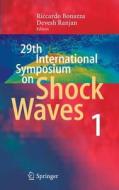 Proceedings of the 29th International Symposium on Shock Waves - Madison, Wisconsin, USA, July 14-19, 2013 di Riccardo Bonazza edito da Springer-Verlag GmbH