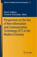 Perspectives On The Use Of New Information And Communication Technology (ict) In The Modern Economy edito da Springer International Publishing Ag