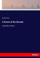A Dream of the Gironde di Evelyn Pyne edito da hansebooks