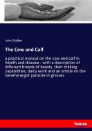 The Cow and Calf di John Walker edito da hansebooks