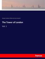 The Tower of London di George Cruikshank, William Harrison Ainsworth edito da hansebooks