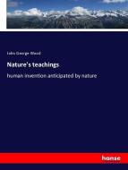 Nature's teachings di John George Wood edito da hansebooks