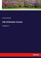 Life of Braxton Craven di Jerome Dowd edito da hansebooks