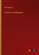 On the Eve of Redemption di S. M. Melamed edito da Outlook Verlag