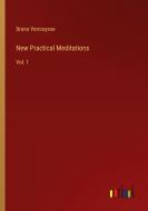 New Practical Meditations di Bruno Vercruysse edito da Outlook Verlag