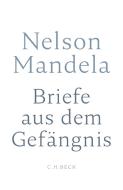 Briefe aus dem Gefängnis di Nelson Mandela edito da Beck C. H.