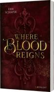Where Blood Reigns di Fam Schaper edito da Planet!