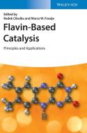 Flavin-based Catalysis - Principles Andapplications di R Cibulka edito da Wiley-vch Verlag Gmbh