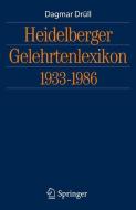 Heidelberger Gelehrtenlexikon 1933-1986 di Dagmar Drüll edito da Springer Berlin Heidelberg