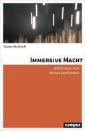 Immersive Macht di Rainer Mühlhoff edito da Campus Verlag GmbH