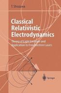 Classical Relativistic Electrodynamics di Toshiyuki Shiozawa edito da Springer Berlin Heidelberg