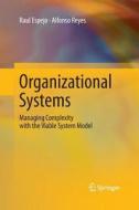 Organizational Systems di Raul Espejo, Alfonso Reyes edito da Springer Berlin Heidelberg