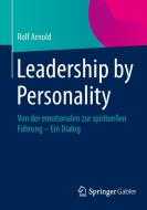 Leadership by Personality di Rolf Arnold edito da Gabler, Betriebswirt.-Vlg