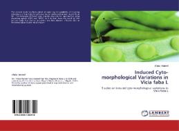 Induced Cyto-morphological Variations in Vicia faba L di Irfana Haneef edito da LAP Lambert Academic Publishing