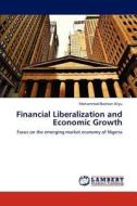 Financial Liberalization and Economic Growth di Mohammed Basheer Aliyu edito da LAP Lambert Academic Publishing