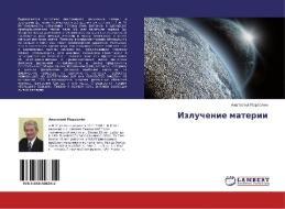 Izluchenie materii di Anatolij Margolin edito da LAP Lambert Academic Publishing
