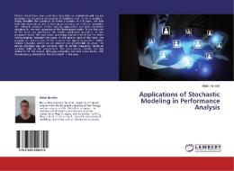 Applications of Stochastic Modeling in Performance Analysis di Ádám Horváth edito da LAP Lambert Academic Publishing