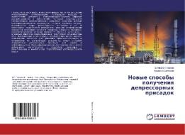 Novye sposoby polucheniya depressornyh prisadok di Esengali Gilazhov, Amanzhan Saginaev edito da LAP Lambert Academic Publishing