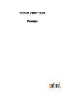 Poems di William Butler Yeats edito da Outlook Verlag
