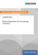 Rückverfolgbarkeit (EU-Verordnung 178/2002) di I. Zeilhofer-Ficker edito da GBI-Genios Verlag