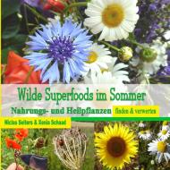 Wilde Superfoods im Sommer di Xenia Schaad, Niclas Seiters edito da Books on Demand