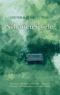 SchattenSpiele di Dieter & Reiko Füting edito da Books on Demand