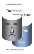 Die Maske hinter der Maske di Cheiron K. Sperber edito da Books on Demand