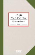 Klassenbuch di John von Düffel edito da DuMont Buchverlag GmbH
