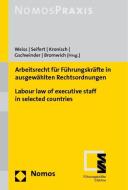 Arbeitsrecht für Führungskräfte in ausgewählten Rechtsordnungen - Labour law of executive staff in selected countries di Weiss edito da Nomos Verlagsges.MBH + Co