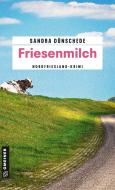 Friesenmilch di Sandra Dünschede edito da Gmeiner Verlag