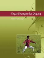 Organ Bungen Im Qigong di Armin Fischwenger edito da Books On Demand