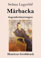 Mårbacka (Großdruck) di Selma Lagerlöf edito da Henricus