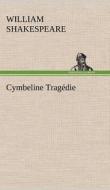 Cymbeline Tragédie di William Shakespeare edito da TREDITION CLASSICS