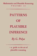 Mathematics and Plausible Reasoning: Volume II Patterns of Plausible Inference di George Polya edito da ISHI PR