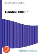 Bandini 1000 P edito da Book On Demand Ltd.