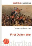 First Opium War di Jesse Russell, Ronald Cohn edito da Book On Demand Ltd.