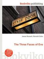 The Three Faces Of Eve edito da Book On Demand Ltd.